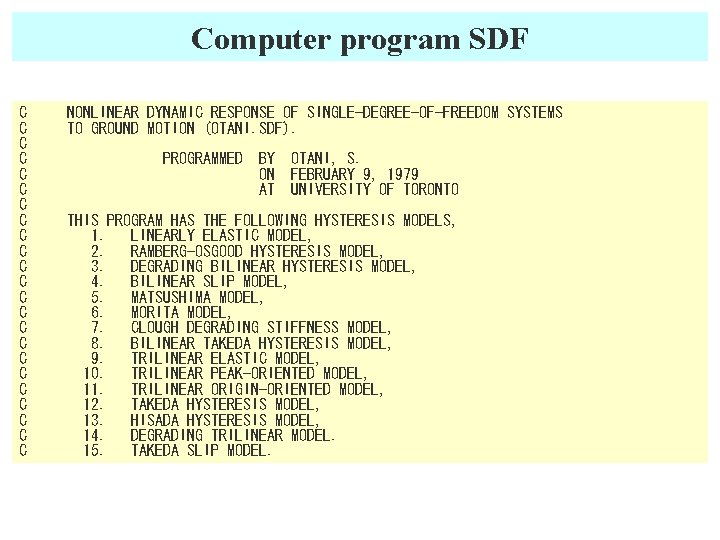 Computer program SDF C C C C C C NONLINEAR DYNAMIC RESPONSE OF SINGLE-DEGREE-OF-FREEDOM