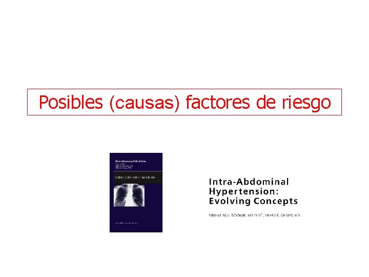 Posibles (causas) factores de riesgo 