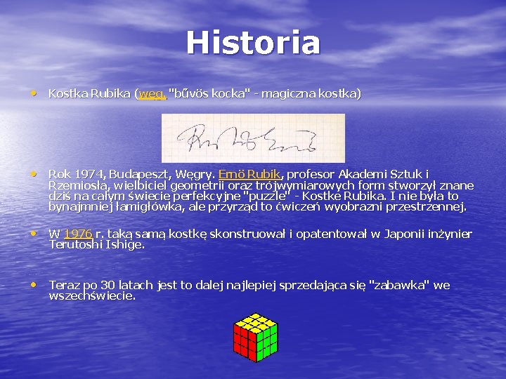 Historia • Kostka Rubika (węg. "bűvös kocka" - magiczna kostka) • Rok 1974, Budapeszt,