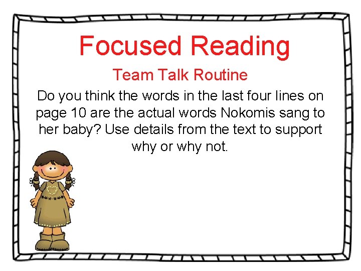 Focused Reading Team Talk Routine Do you think the words in the last four Focused Reading Team Talk Routine Do you think the words in the last four