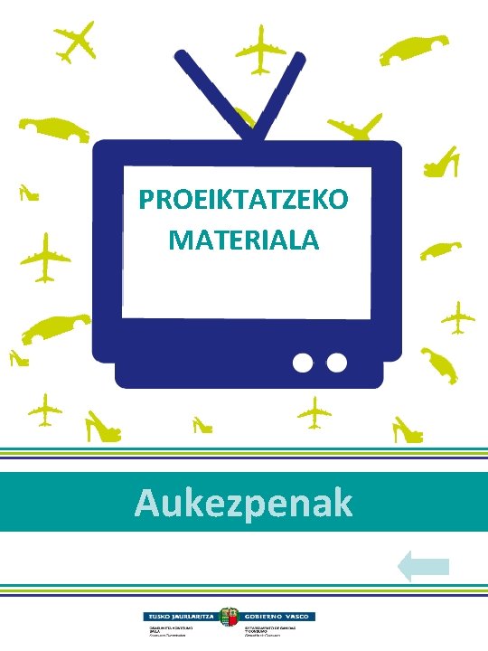 PROEIKTATZEKO MATERIALA Aukezpenak 