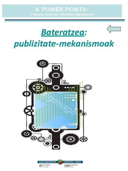 4. POWER POINTA: 2. fitxaren zuzenketa. Publizitate-mekanismoak Bateratzea: publizitate-mekanismoak 2 