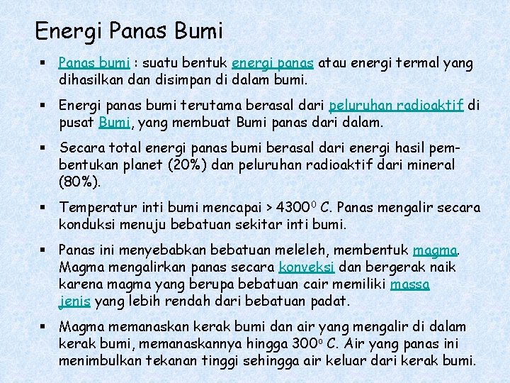 Energi Panas Bumi § Panas bumi : suatu bentuk energi panas atau energi termal