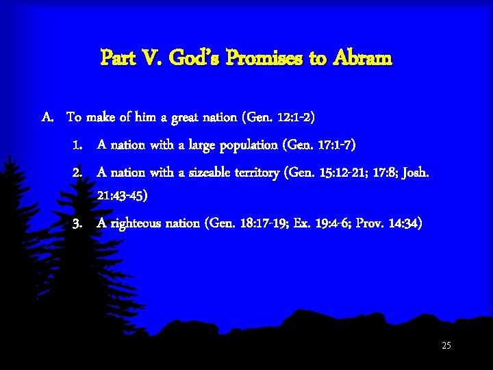 Part V. God’s Promises to Abram A. To make of him a great nation