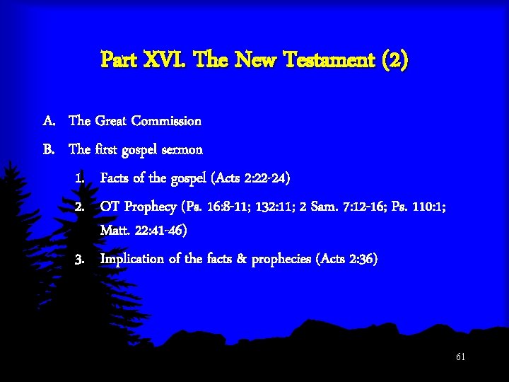 Part XVI. The New Testament (2) A. The Great Commission B. The first gospel