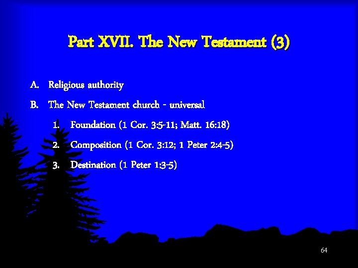 Part XVII. The New Testament (3) A. Religious authority B. The New Testament church