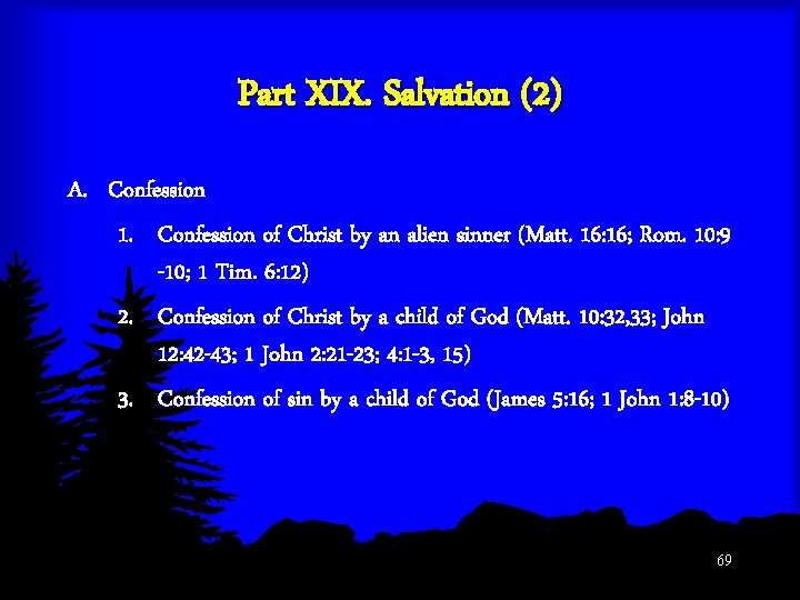 Part XIX. Salvation (2) A. Confession 1. Confession of Christ by an alien sinner