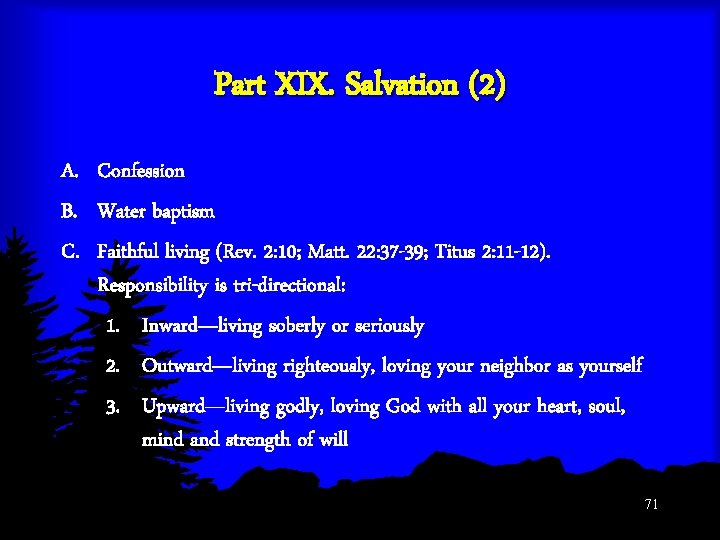 Part XIX. Salvation (2) A. Confession B. Water baptism C. Faithful living (Rev. 2: