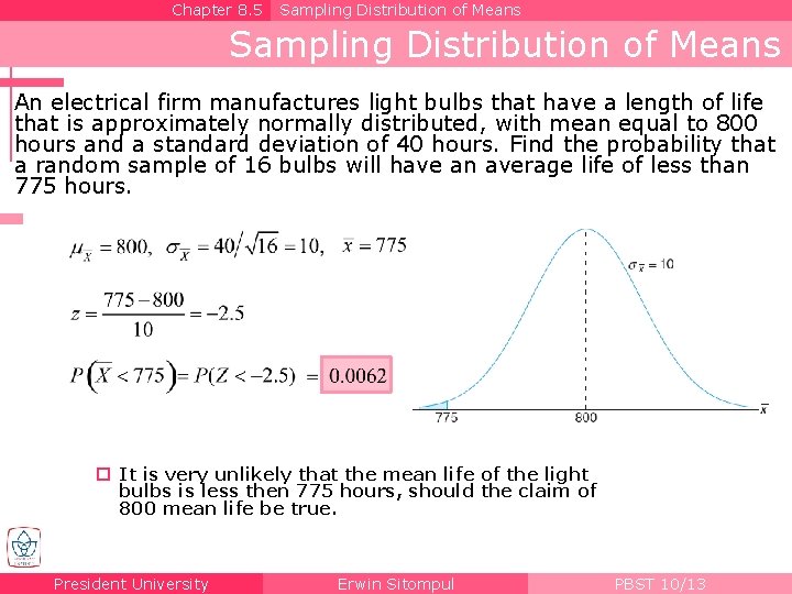 Chapter 8. 5 Sampling Distribution of Means An electrical firm manufactures light bulbs that