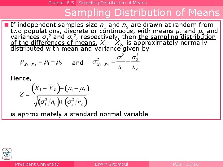 Chapter 8. 5 Sampling Distribution of Means n If independent samples size n 1
