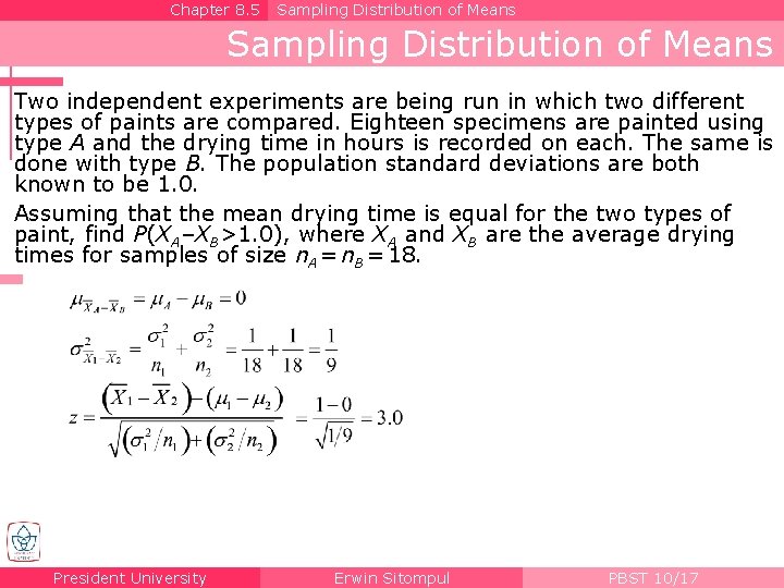 Chapter 8. 5 Sampling Distribution of Means Two independent experiments are being run in