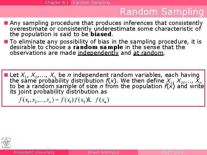 Chapter 8. 1 Random Sampling n Any sampling procedure that produces inferences that consistently