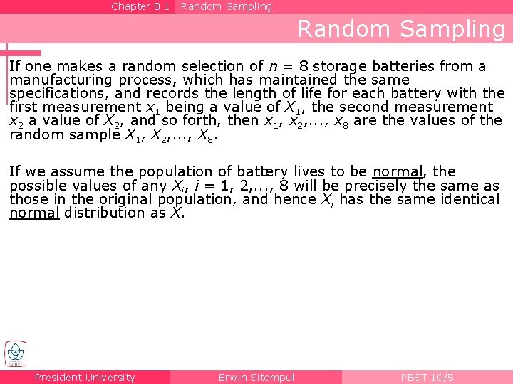 Chapter 8. 1 Random Sampling If one makes a random selection of n =