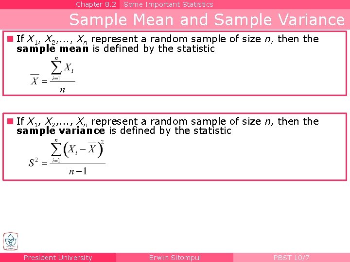 Chapter 8. 2 Some Important Statistics Sample Mean and Sample Variance n If X