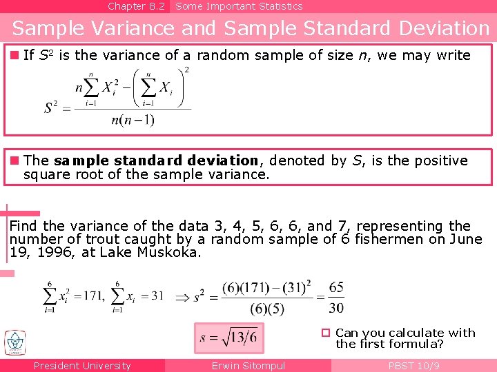 Chapter 8. 2 Some Important Statistics Sample Variance and Sample Standard Deviation n If