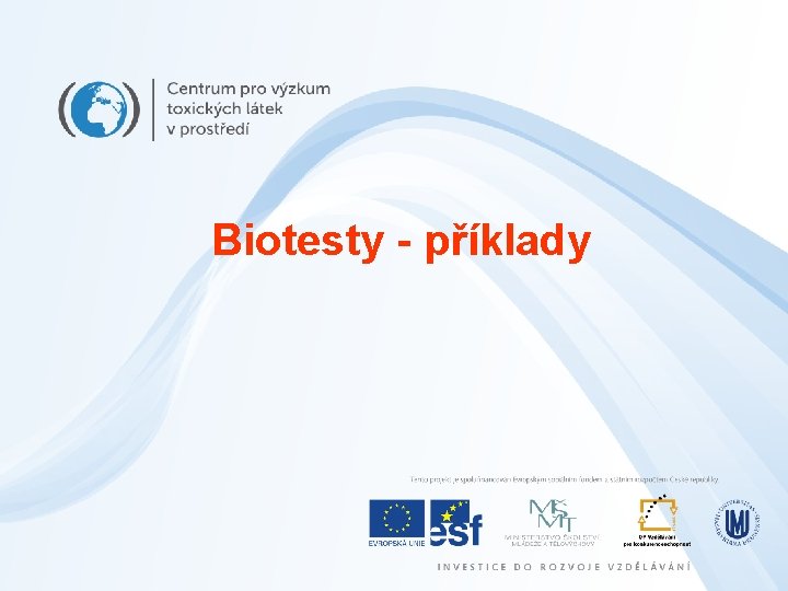 Biotesty - příklady 