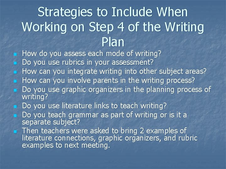 Strategies to Include When Working on Step 4 of the Writing Plan n n