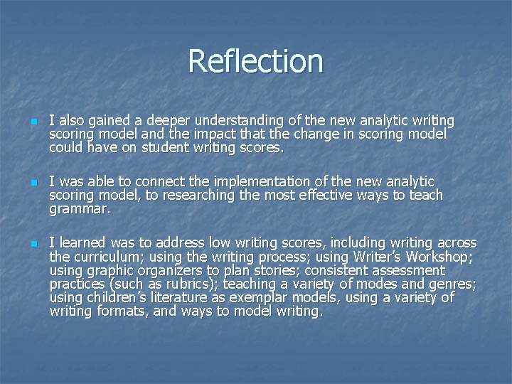 Reflection n I also gained a deeper understanding of the new analytic writing scoring