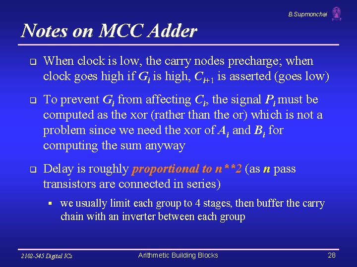 B. Supmonchai Notes on MCC Adder q q q When clock is low, the