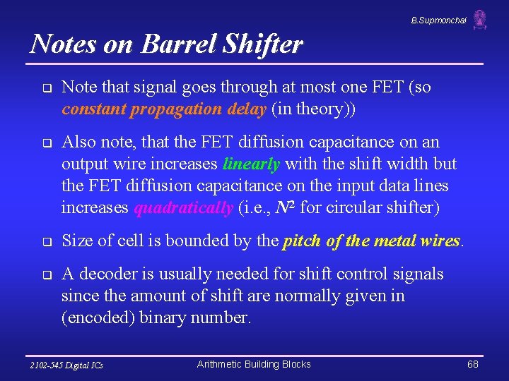 B. Supmonchai Notes on Barrel Shifter q q Note that signal goes through at