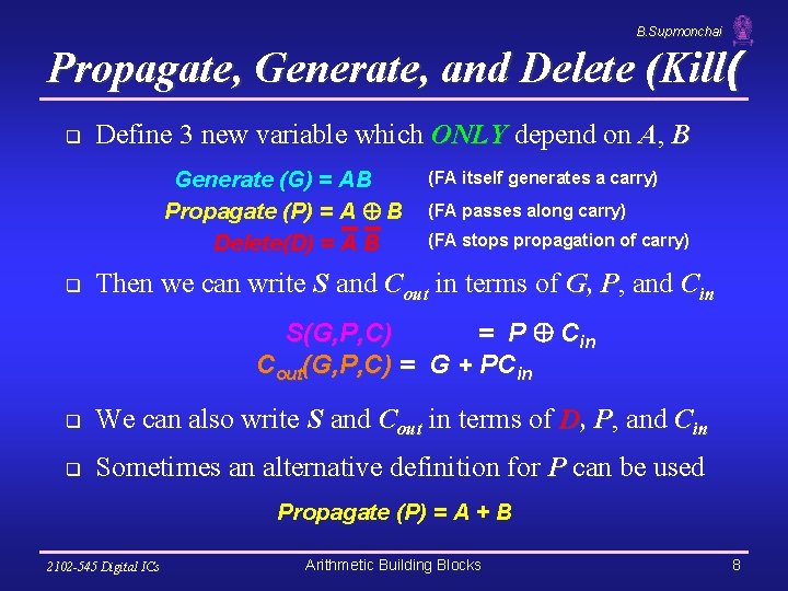 B. Supmonchai Propagate, Generate, and Delete (Kill( q Define 3 new variable which ONLY