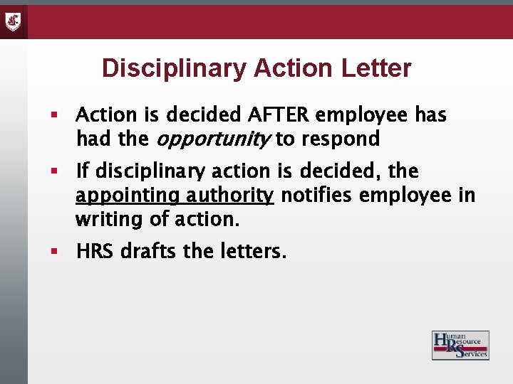 Disciplinary Action Letter § Action is decided AFTER employee has had the opportunity to