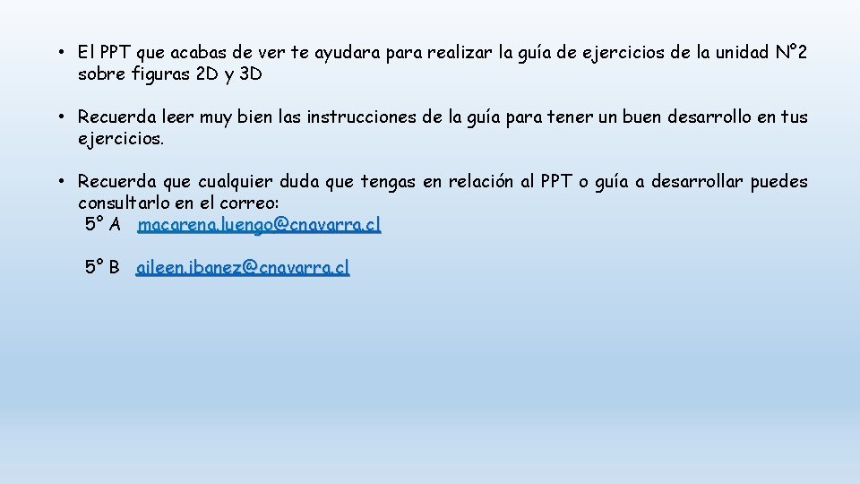  • El PPT que acabas de ver te ayudara para realizar la guía