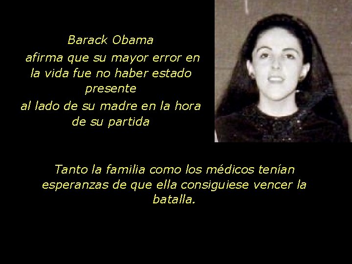 Barack Obama afirma que su mayor error en la vida fue no haber estado