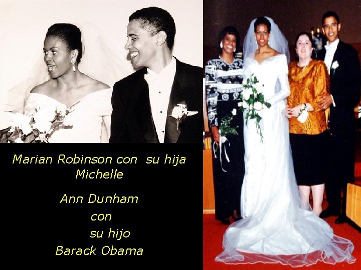 Marian Robinson con su hija Michelle Ann Dunham con su hijo Barack Obama 