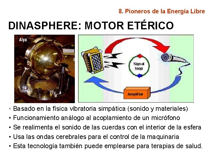 8. Pioneros de la Energía Libre DINASPHERE: MOTOR ETÉRICO • Basado en la física