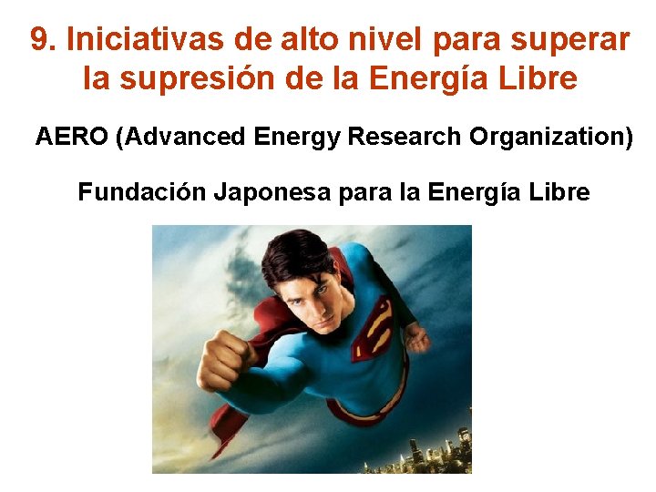 9. Iniciativas de alto nivel para superar la supresión de la Energía Libre AERO