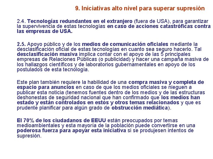 9. Iniciativas alto nivel para superar supresión 2. 4. Tecnologías redundantes en el extranjero