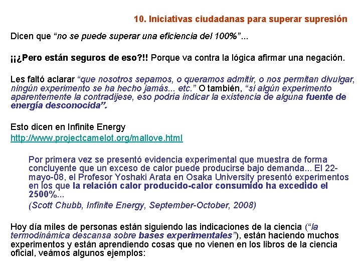 10. Iniciativas ciudadanas para superar supresión Dicen que “no se puede superar una eficiencia