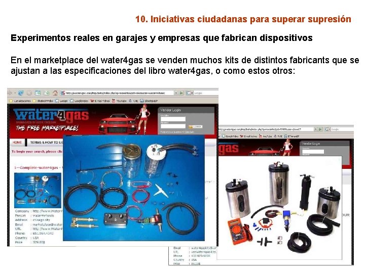 10. Iniciativas ciudadanas para superar supresión Experimentos reales en garajes y empresas que fabrican