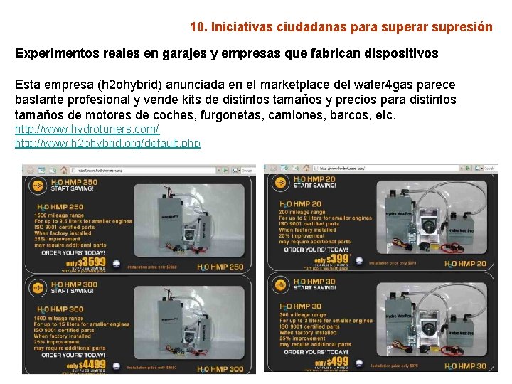 10. Iniciativas ciudadanas para superar supresión Experimentos reales en garajes y empresas que fabrican