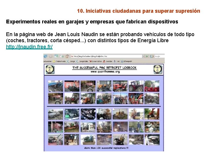 10. Iniciativas ciudadanas para superar supresión Experimentos reales en garajes y empresas que fabrican