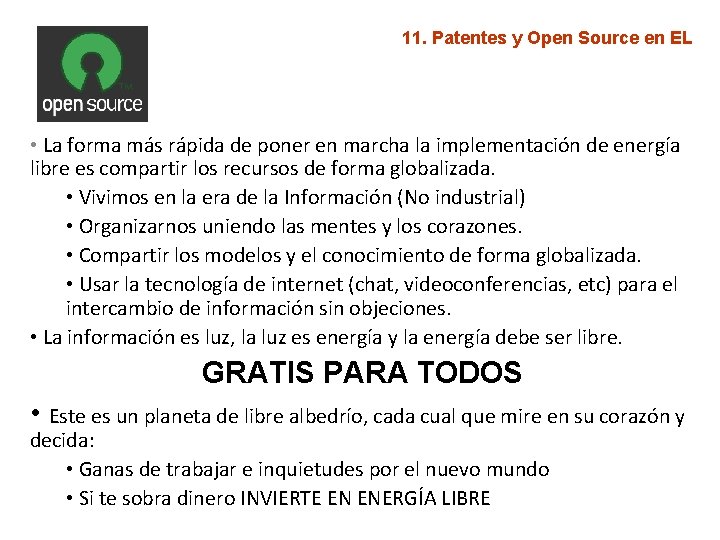 11. Patentes y Open Source en EL • La forma más rápida de poner