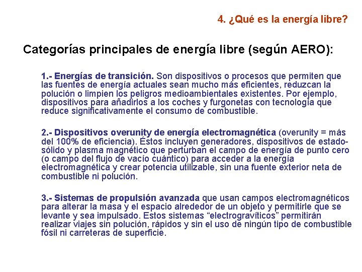 4. ¿Qué es la energía libre? Categorías principales de energía libre (según AERO): 1.