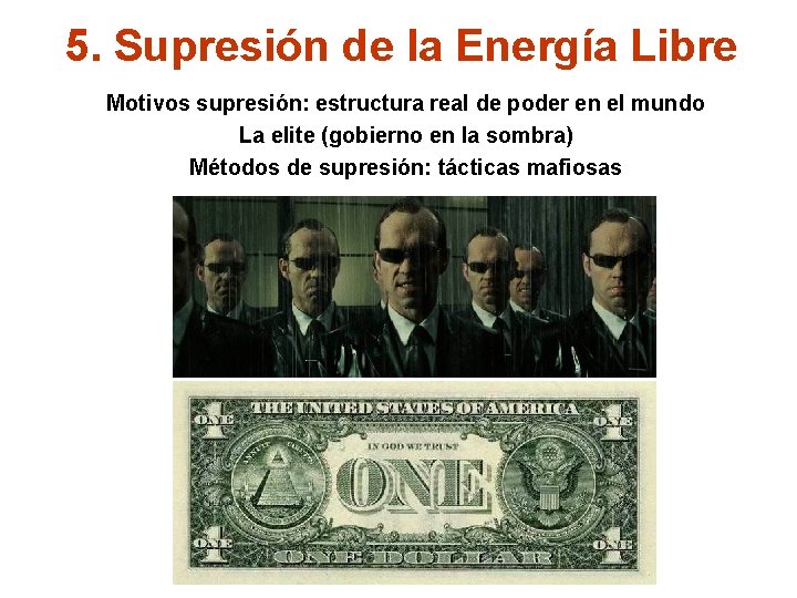 5. Supresión de la Energía Libre Motivos supresión: estructura real de poder en el