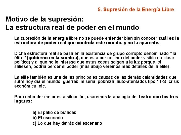 5. Supresión de la Energía Libre Motivo de la supresión: La estructura real de