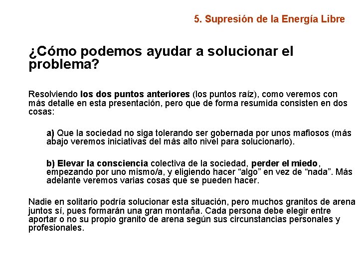 5. Supresión de la Energía Libre ¿Cómo podemos ayudar a solucionar el problema? Resolviendo