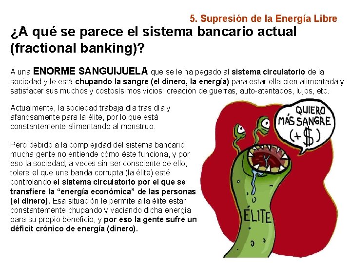 5. Supresión de la Energía Libre ¿A qué se parece el sistema bancario actual