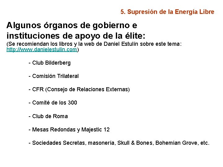 5. Supresión de la Energía Libre Algunos órganos de gobierno e instituciones de apoyo