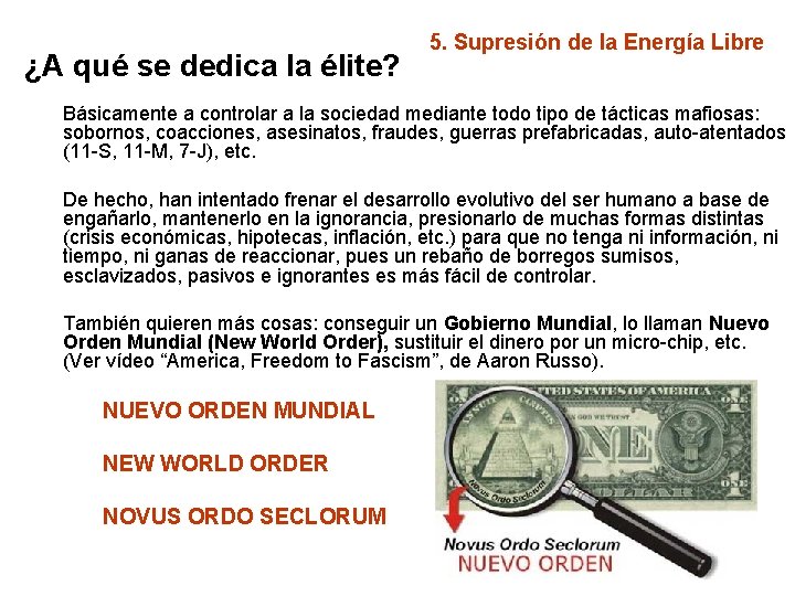 ¿A qué se dedica la élite? 5. Supresión de la Energía Libre Básicamente a