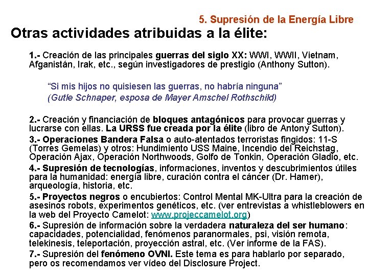 5. Supresión de la Energía Libre Otras actividades atribuidas a la élite: 1. -