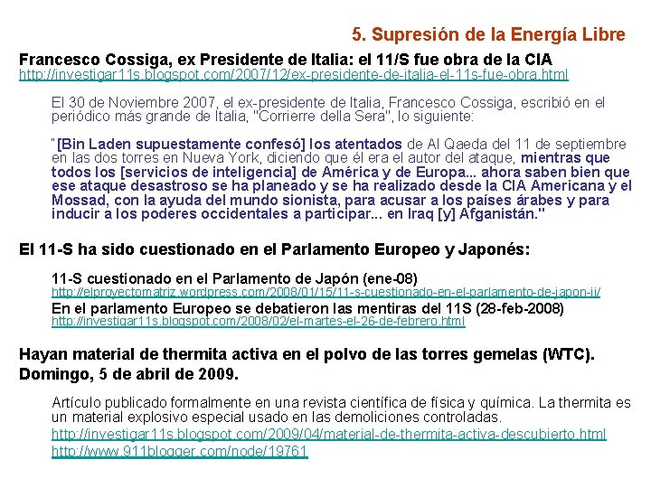 5. Supresión de la Energía Libre Francesco Cossiga, ex Presidente de Italia: el 11/S