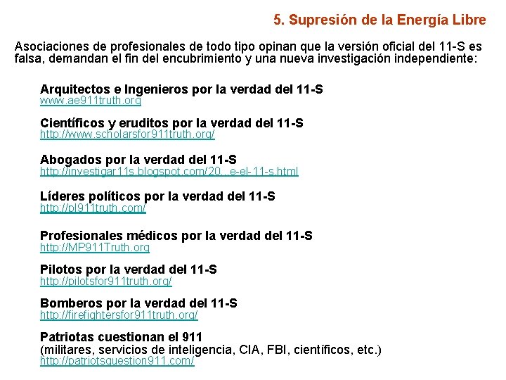 5. Supresión de la Energía Libre Asociaciones de profesionales de todo tipo opinan que