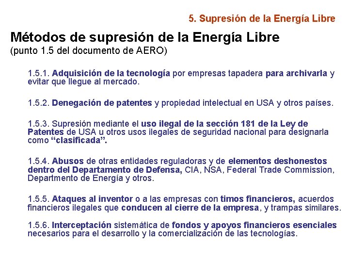 5. Supresión de la Energía Libre Métodos de supresión de la Energía Libre (punto