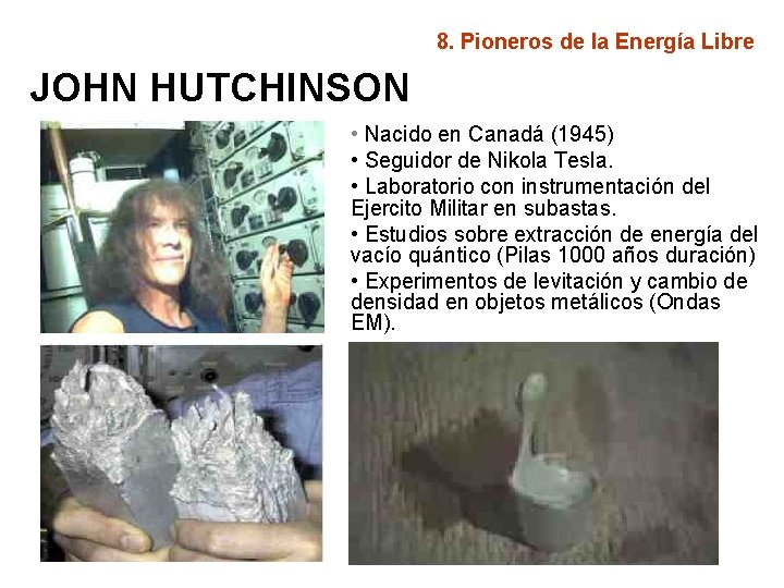 8. Pioneros de la Energía Libre JOHN HUTCHINSON • Nacido en Canadá (1945) •