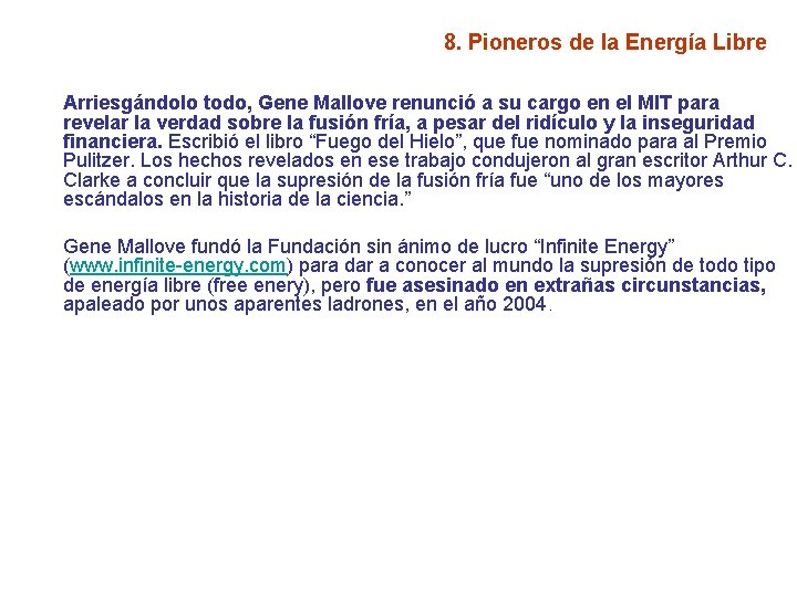 8. Pioneros de la Energía Libre Arriesgándolo todo, Gene Mallove renunció a su cargo